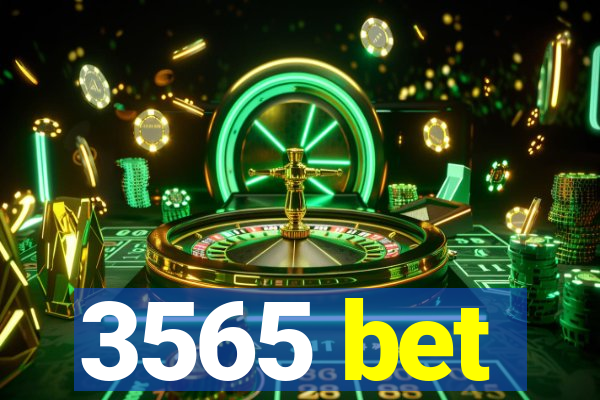 3565 bet
